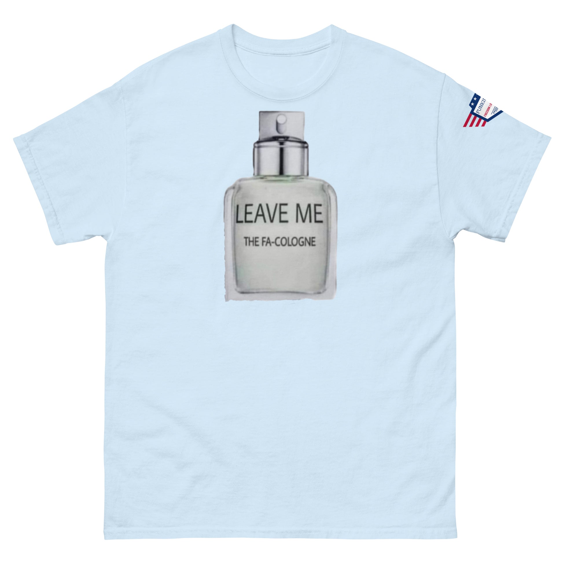 Front view of light blue unisex tee with "LEAVE ME THE FA COLOGNE" bottle graphic and flag sleeve patch