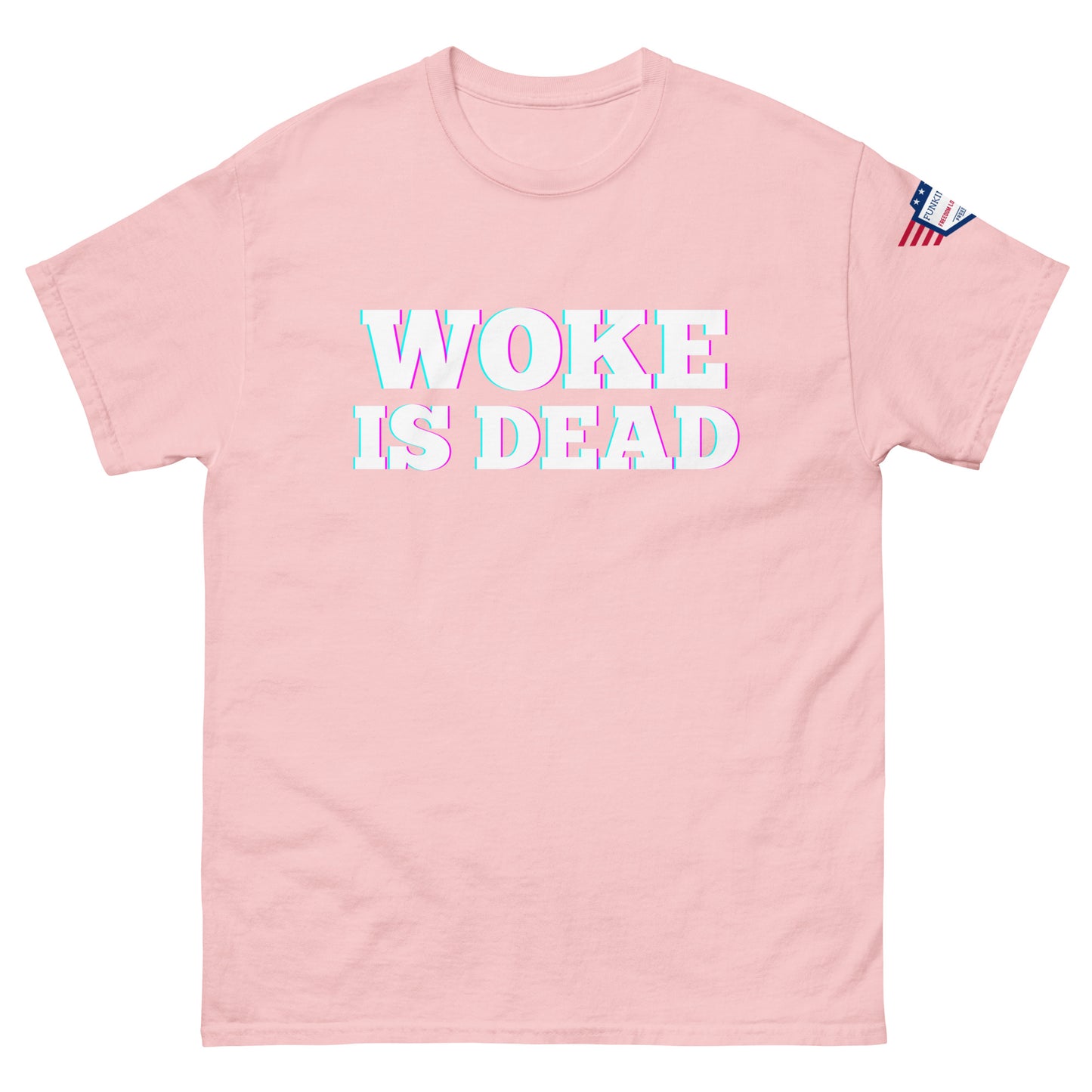 Front view of hot pink unisex tee with bold glitch "WOKE IS DEAD" text and American flag patch
