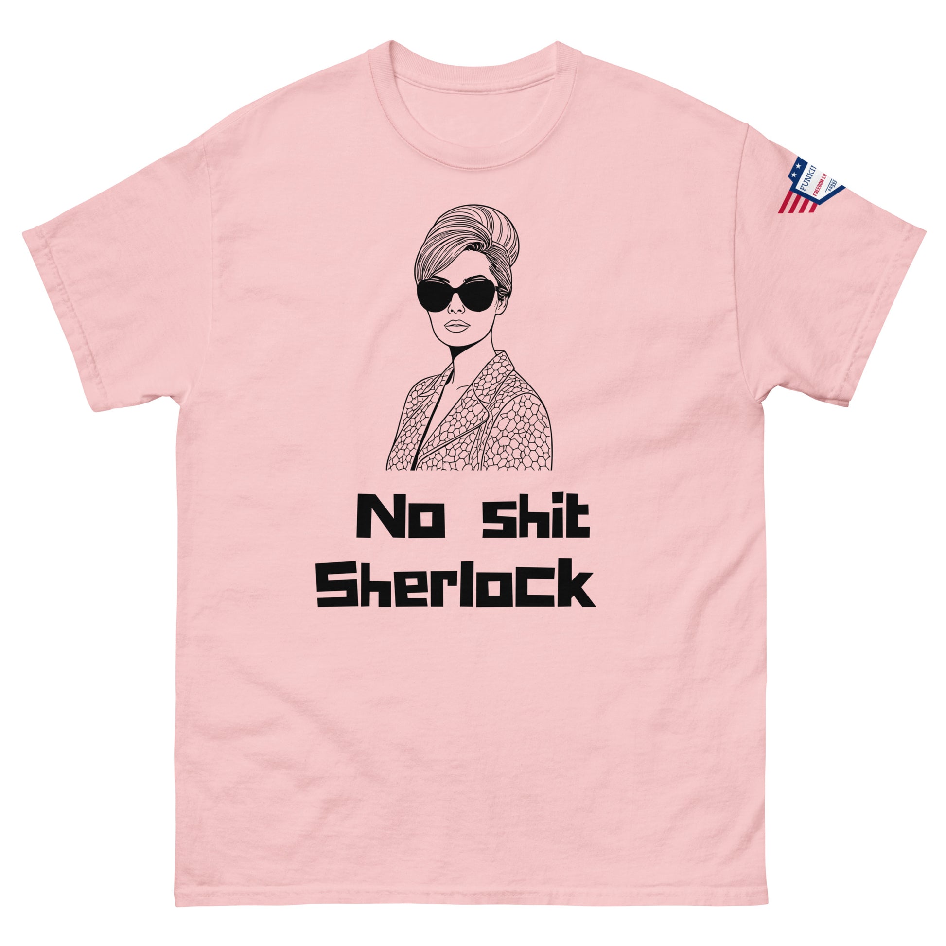 Front view of pink unisex t-shirt featuring bold black "No shit Sherlock" meme and retro sunglassed diva
