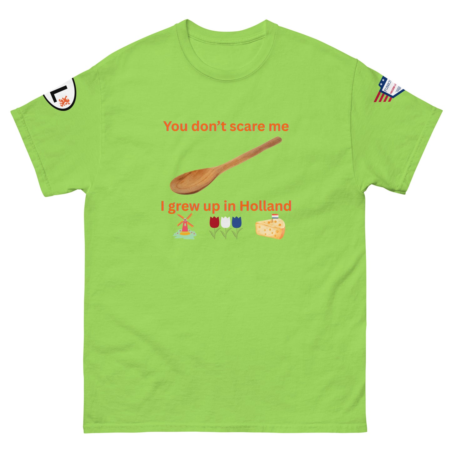 Front view of lime green tee with bold orange "You don't scare me, I grew up in Holland", spoon, windmill, tulips & cheese icons