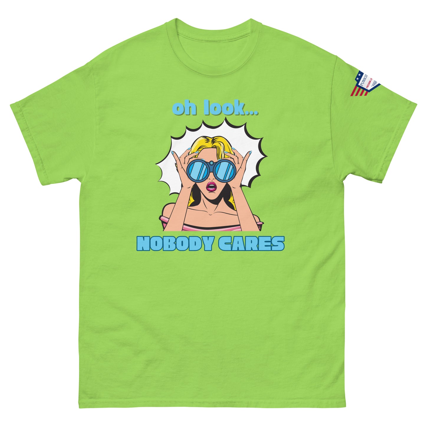 Front view of lime green unisex tee with pop-art diva peeking thru shades saying "oh look... NOBODY CARES", USA patch
