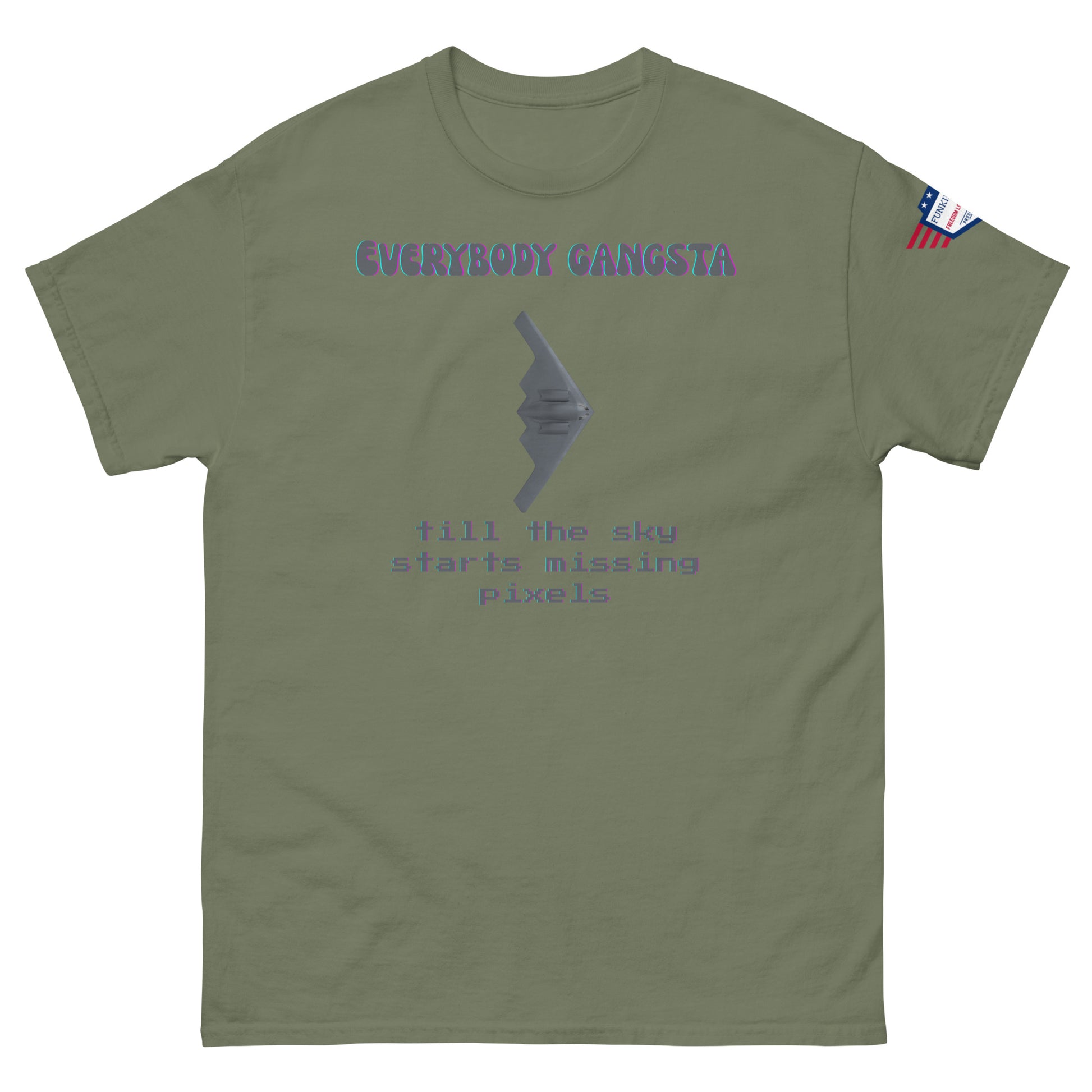 Front view of olive green "Everybody Gangsta till the sky starts missing pixels" tee, gray stealth wing, US flag patch