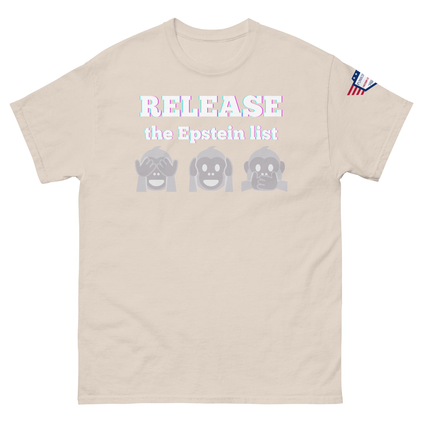 Front view of ash gray unisex tee with glowing "RELEASE THE EPSTEIN LIST" print and gray see-no-hear-speak-no-evil monkeys, flag sleeve patch