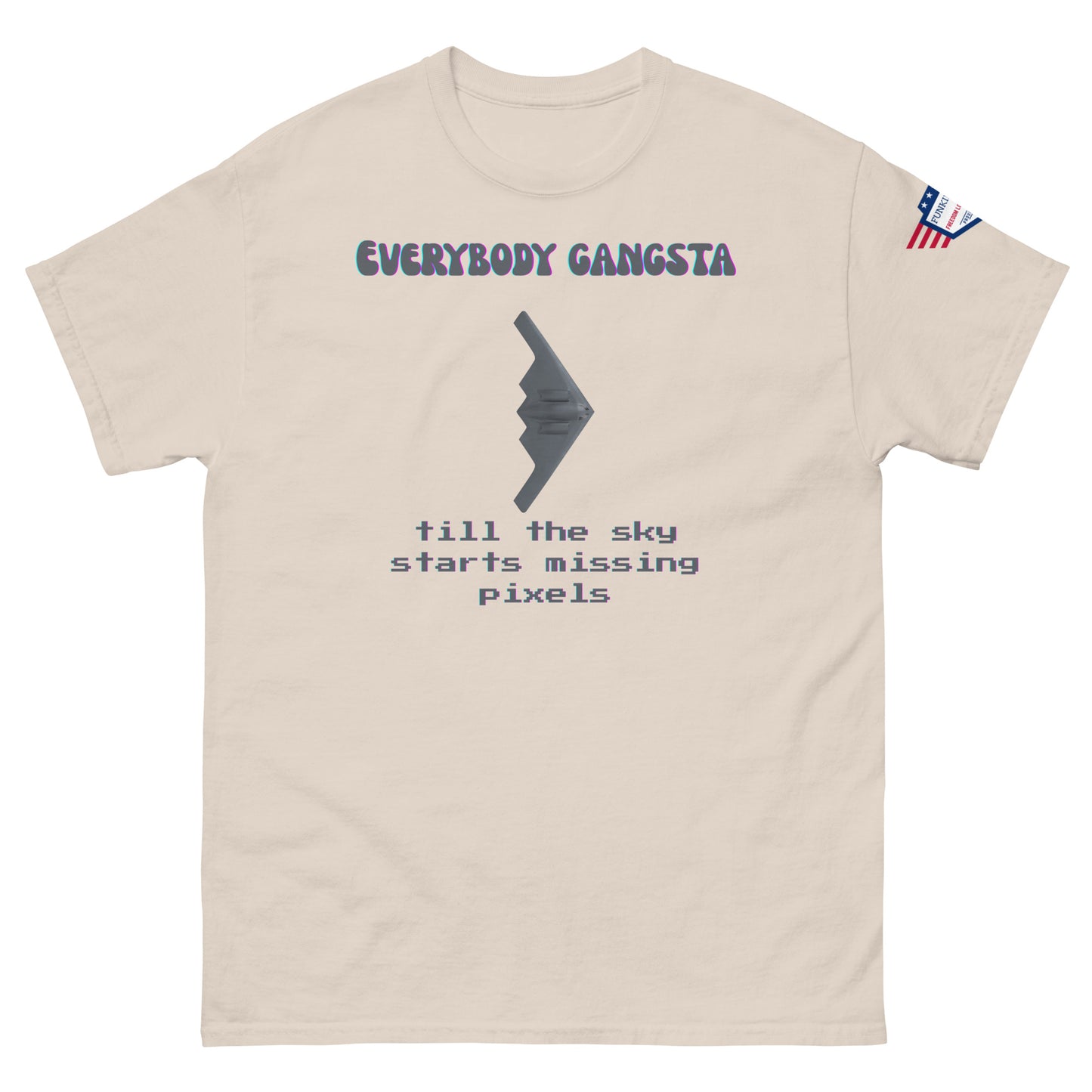 Front view of ash gray "Everybody Gangsta till the sky starts missing pixels" tee with stealth bomber and US flag sleeve