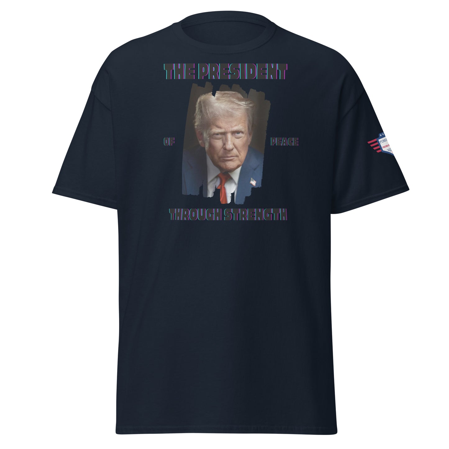 Front view of navy t-shirt with rainbow "THE PRESIDENT", Trump portrait, "of Peace Through Strength" print
