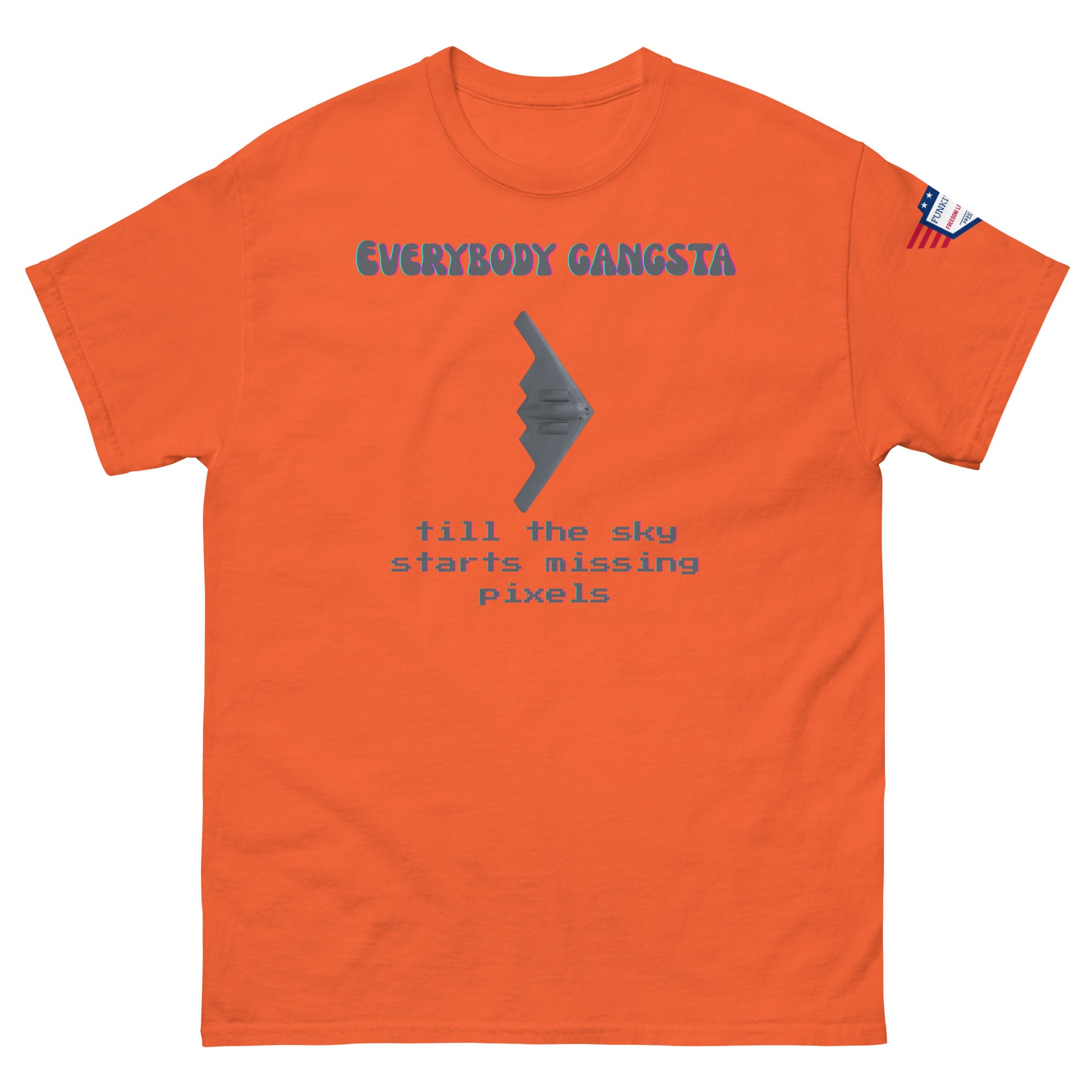 Front view of orange "Everybody Gangsta till the sky starts missing pixels" tee with gray bomber and US flag patch