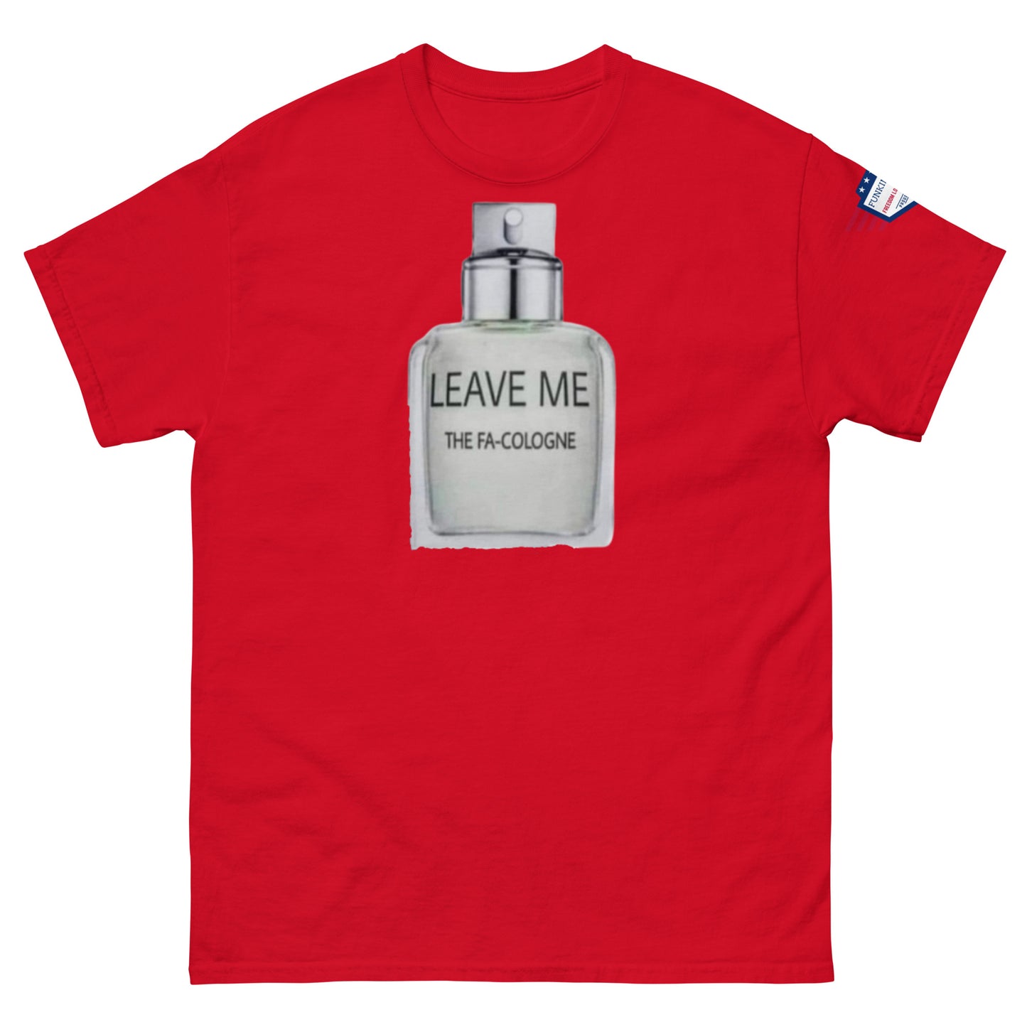 Front view of red unisex tee with "LEAVE ME THE FA COLOGNE" bottle graphic and flag sleeve patch