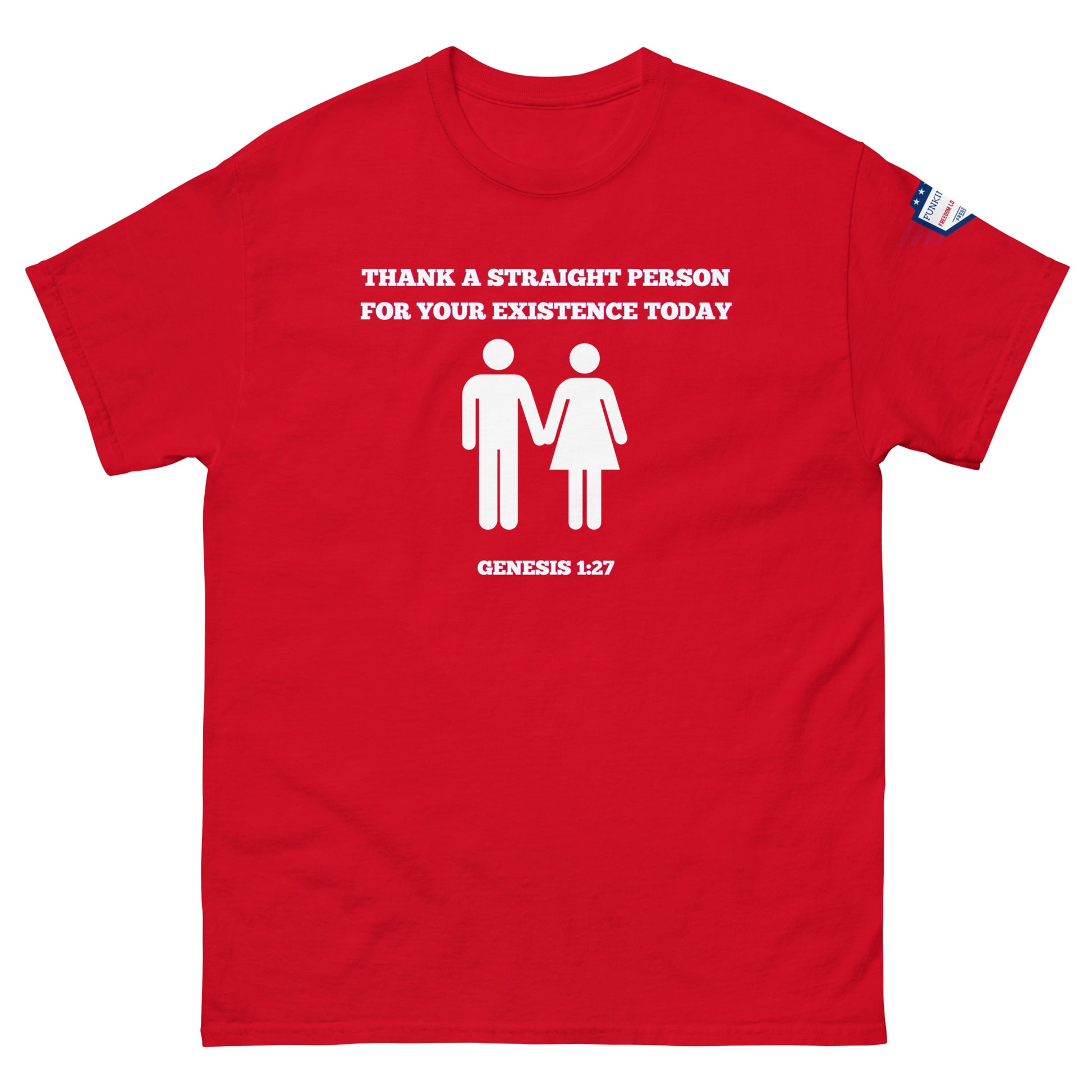 Front view of red unisex tee with cheeky white "Thank a straight person for your existence today" print and Genesis 1:27