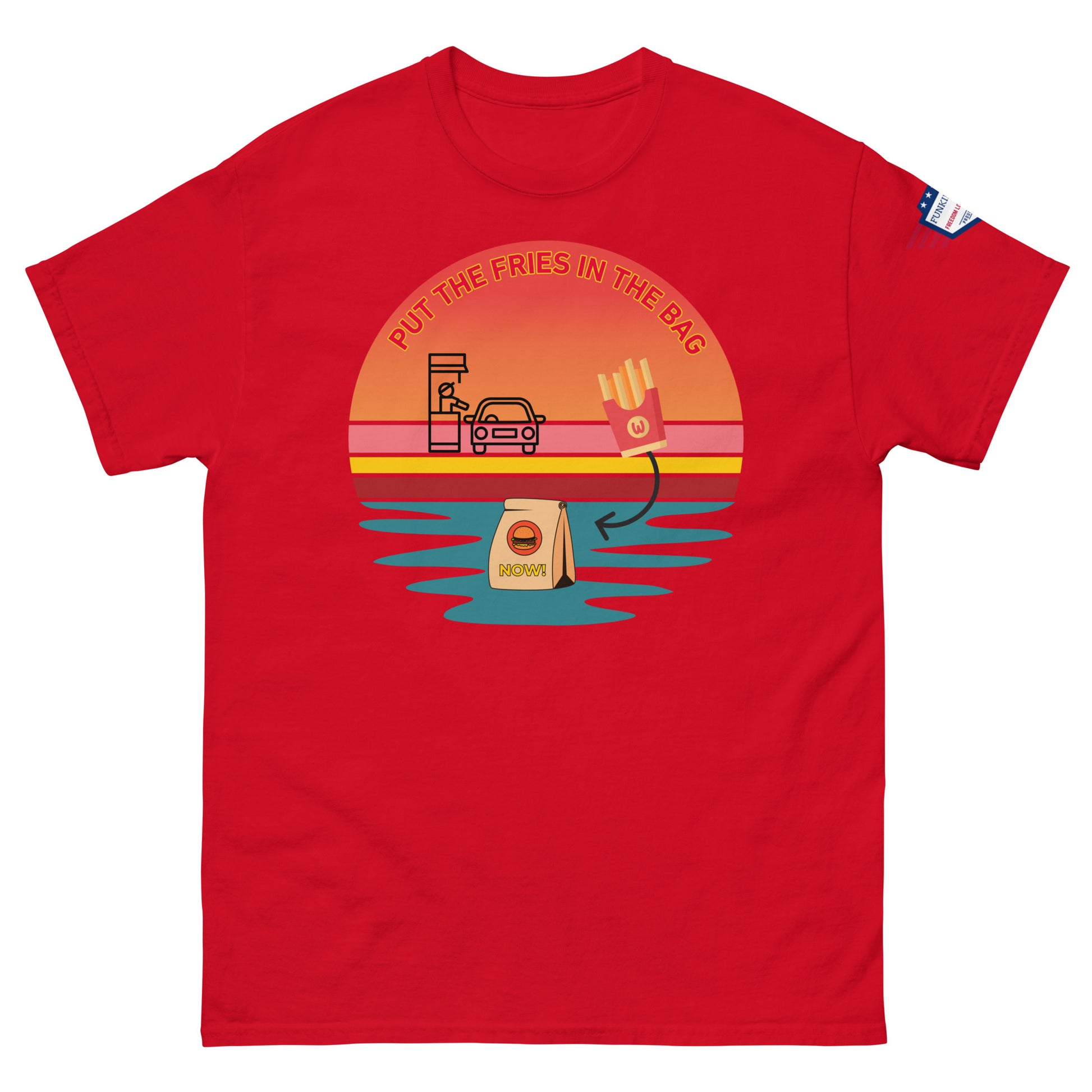 Front view of red unisex tee with "PUT THE FRIES IN THE BAG" retro drive-thru sunset graphic and sleeve flag patch