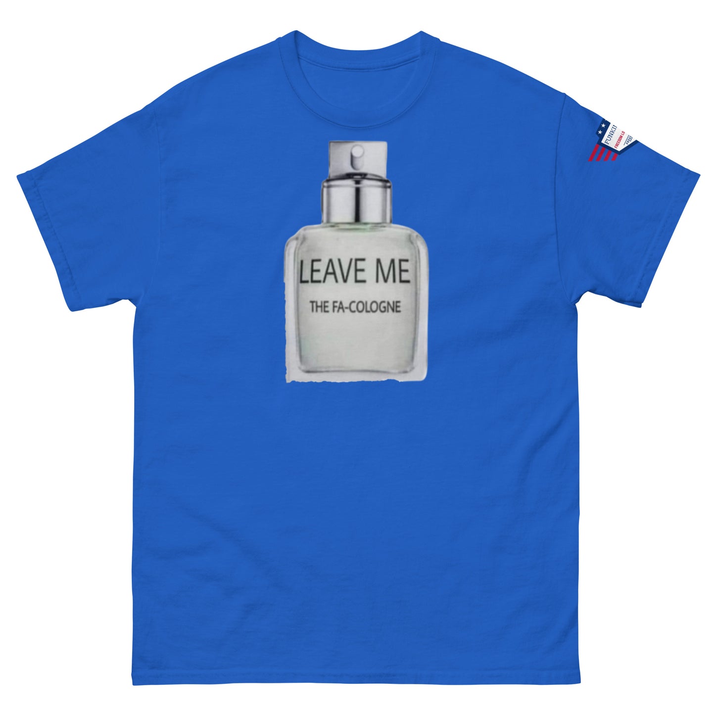 Front view of royal blue unisex tee with "LEAVE ME THE FA COLOGNE" bottle graphic and flag sleeve patch