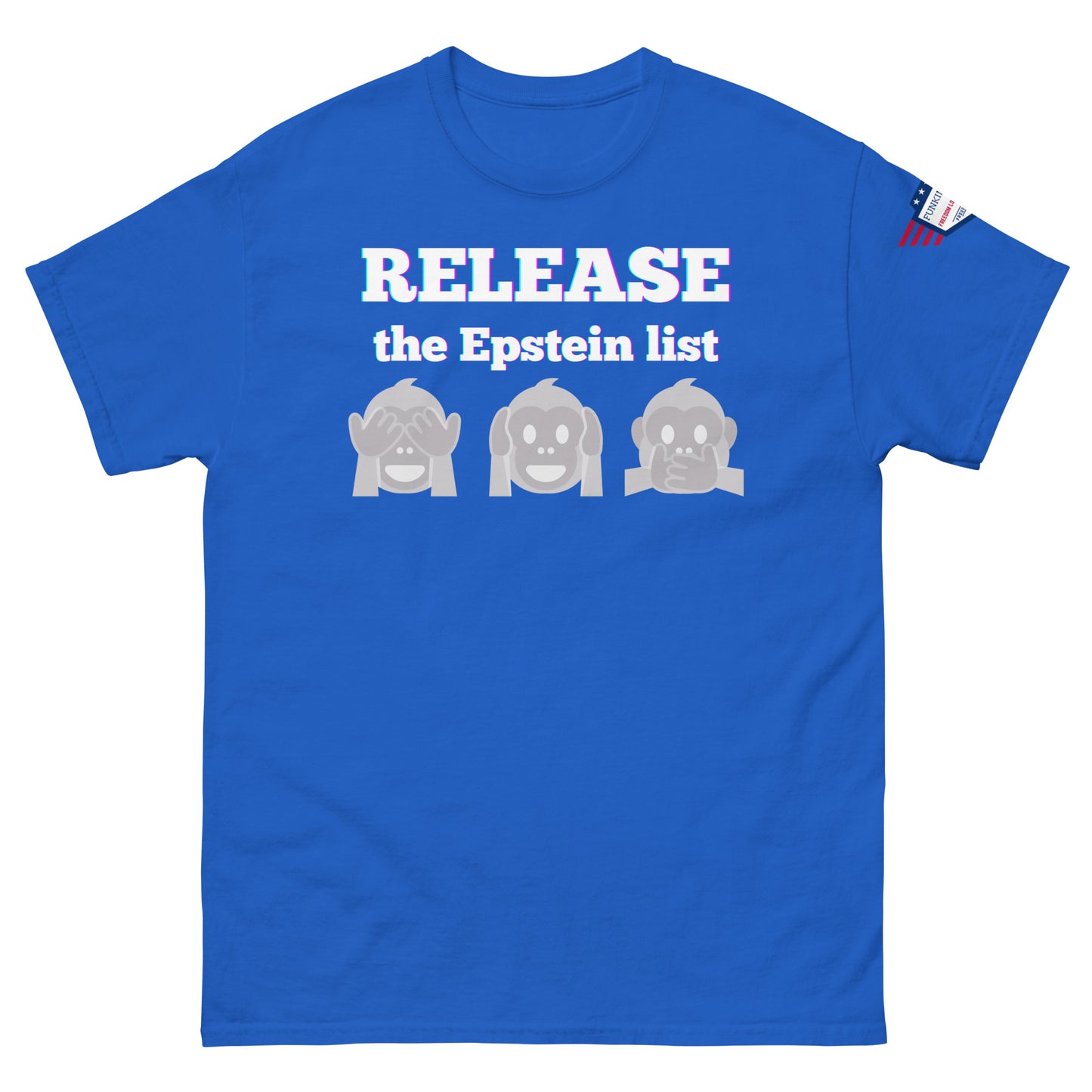 Front view of royal blue unisex tee with glowing "RELEASE THE EPSTEIN LIST" print and gray see-no-hear-speak-no-evil monkeys, flag sleeve patch