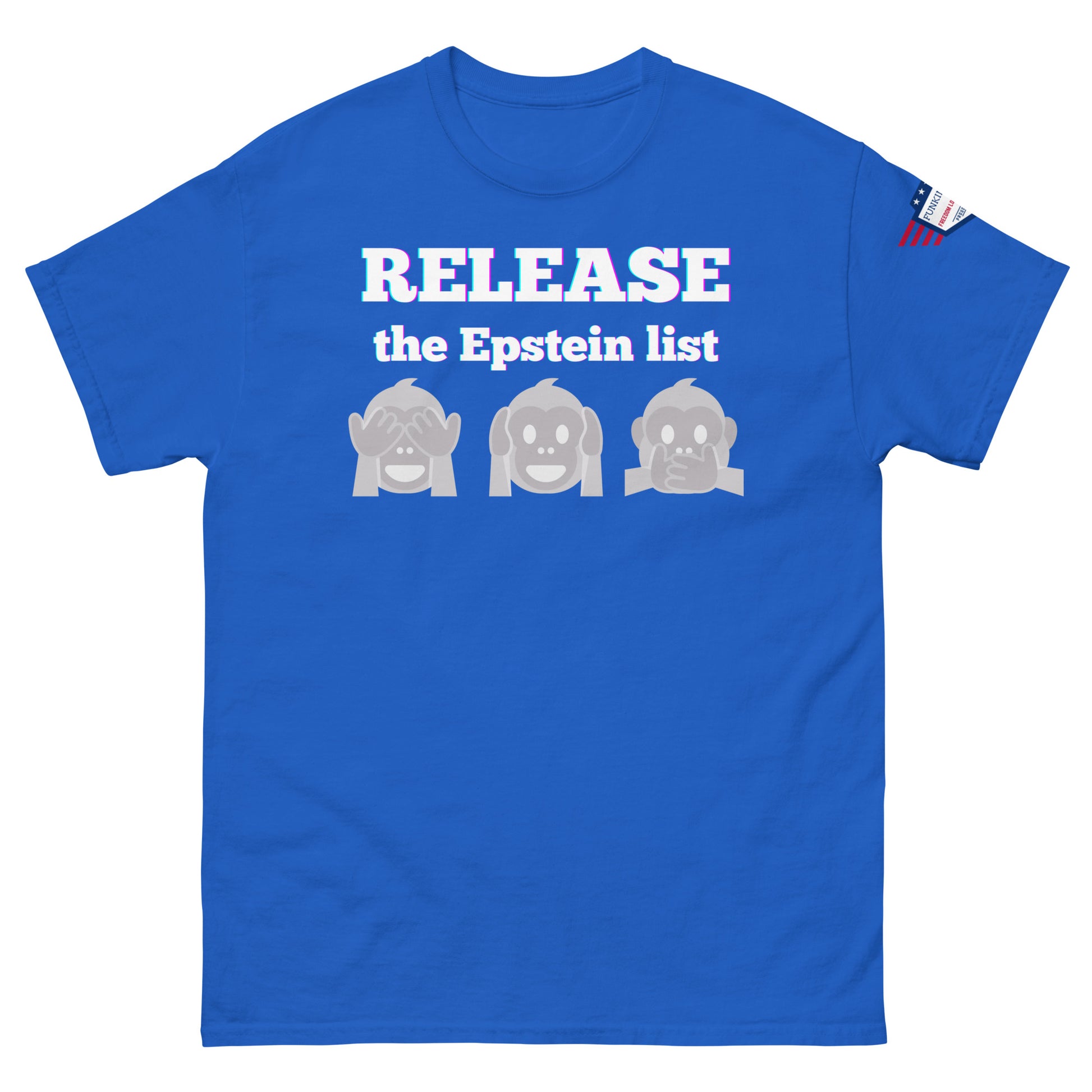 Front view of royal blue unisex tee with glowing "RELEASE THE EPSTEIN LIST" print and gray see-no-hear-speak-no-evil monkeys, flag sleeve patch