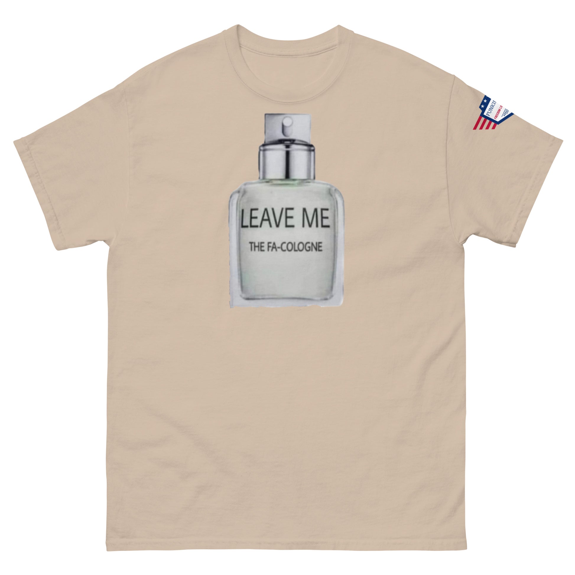 Front view of tan unisex tee with "LEAVE ME THE FA COLOGNE" bottle graphic and flag sleeve patch