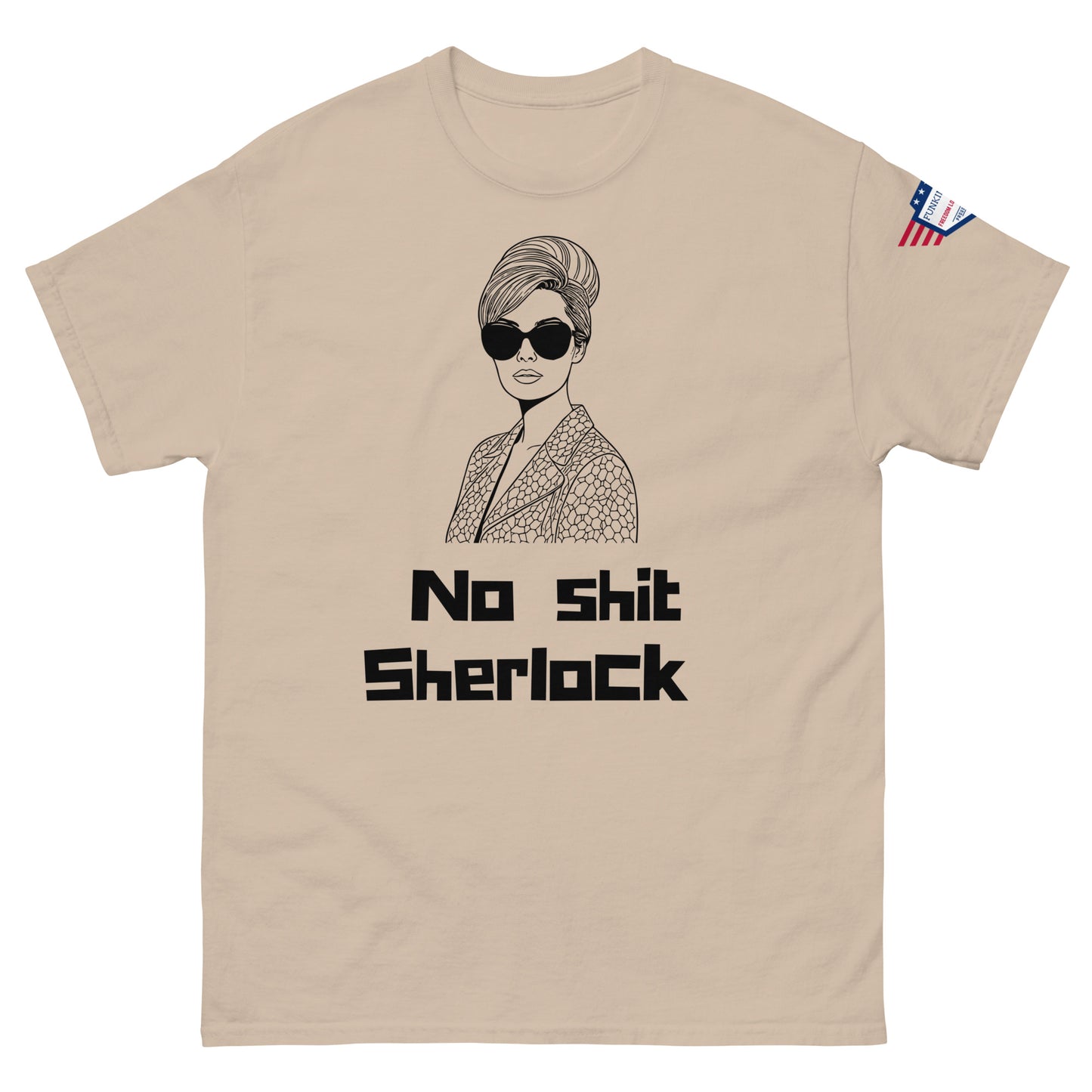 Front view of tan unisex t-shirt printed in black "No shit Sherlock" meme with sassy retro woman