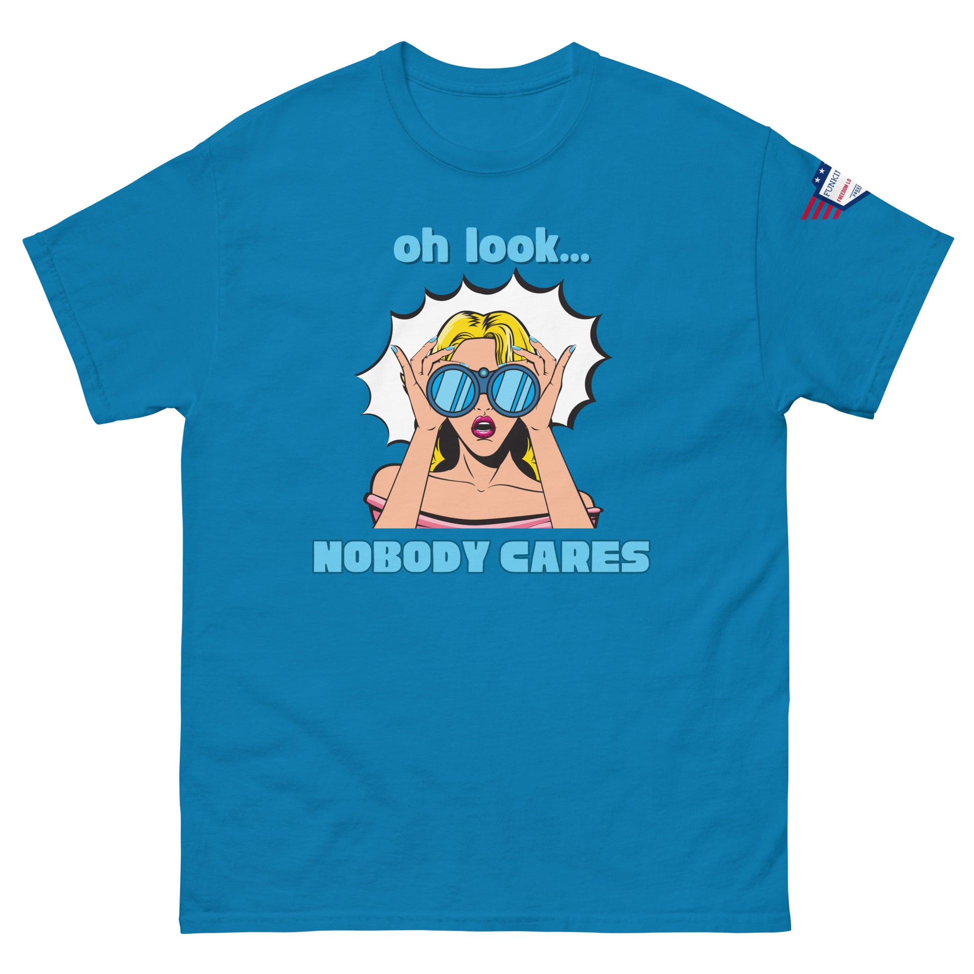 Front view of royal blue unisex t-shirt displaying "oh look... NOBODY CARES" sassy pop art graphic and USA patch
