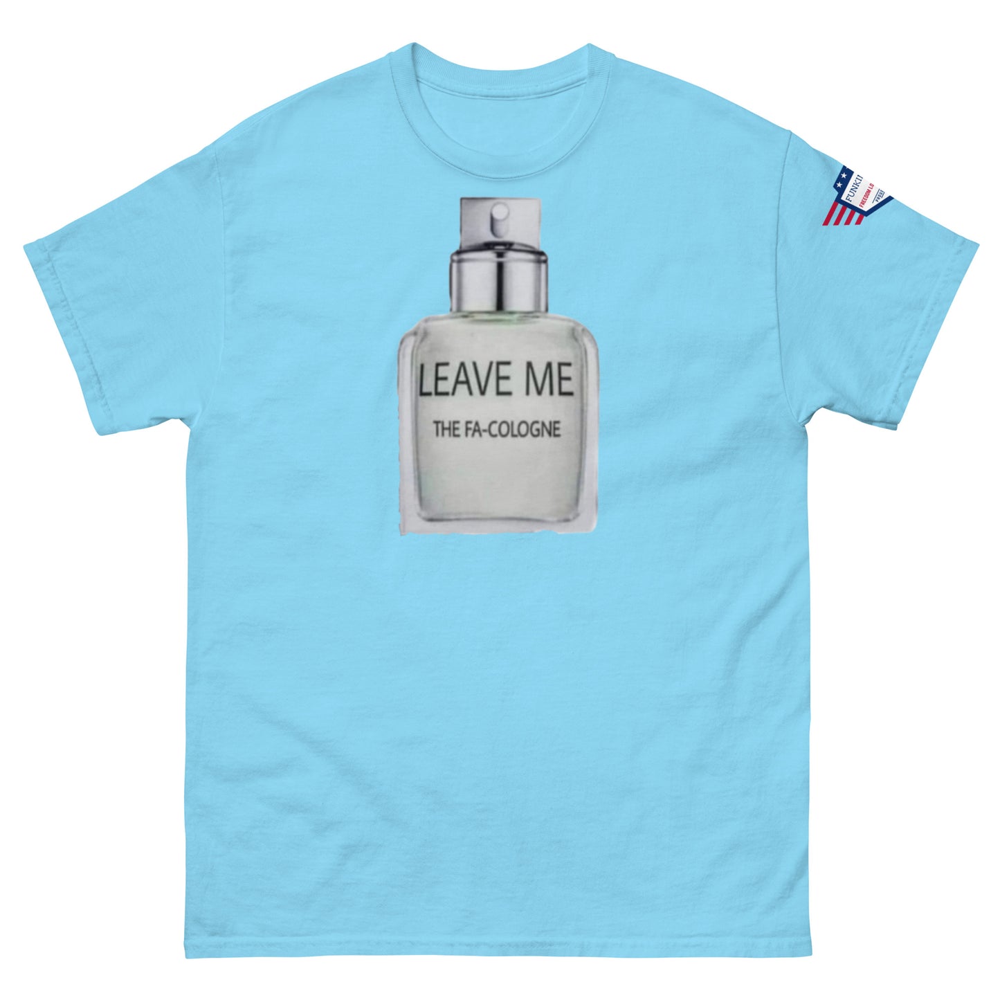 Front view of light blue unisex tee with "LEAVE ME THE FA COLOGNE" cologne bottle graphic and flag sleeve patch