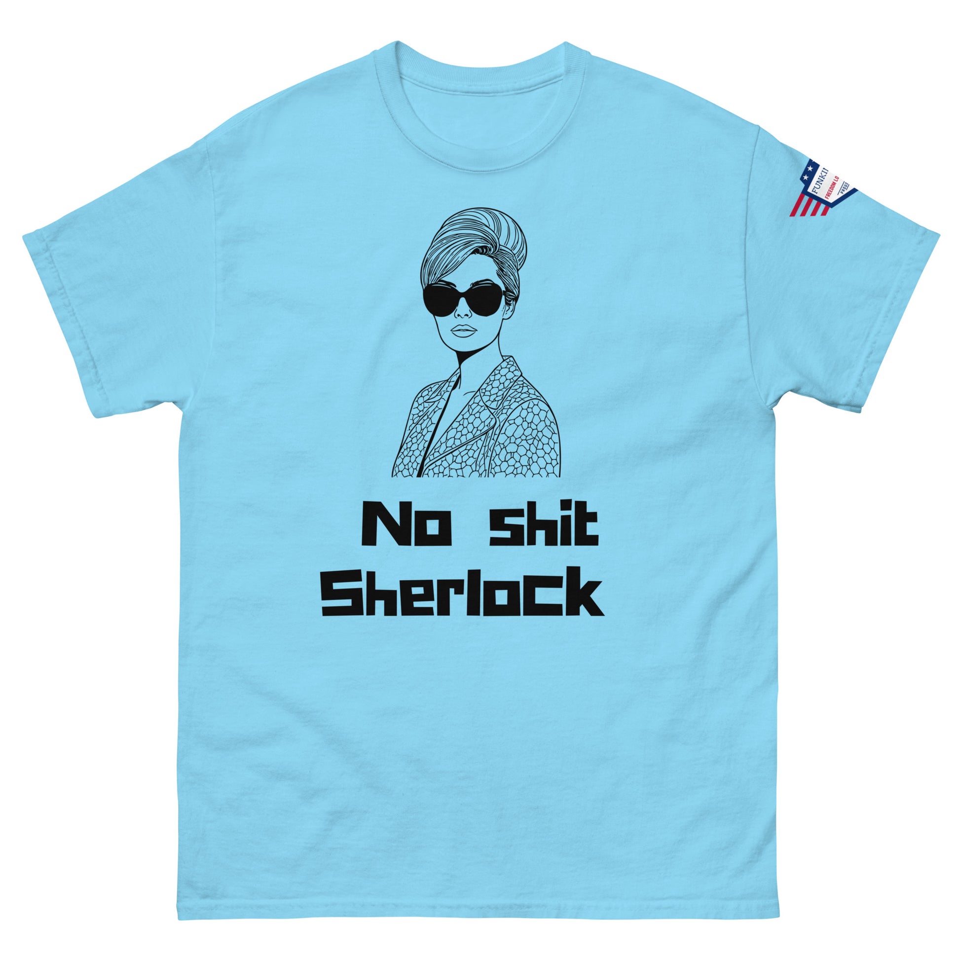 Front view of sky blue unisex t-shirt with black line art of beehived woman in shades and "No shit Sherlock" print, flag sleeve patch