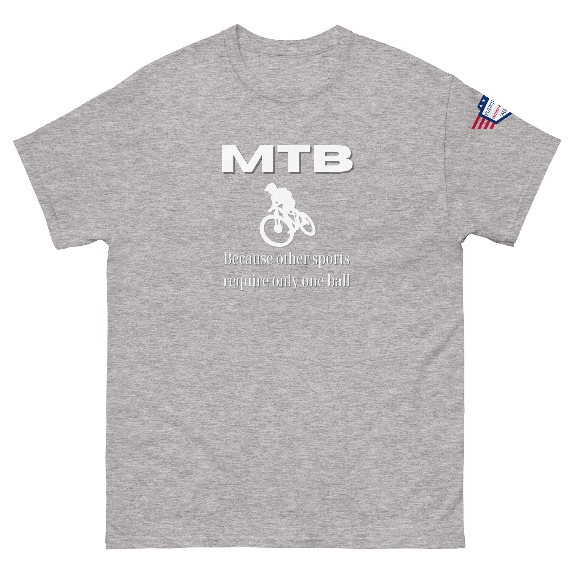Front view of ash gray unisex tee with white "MTB" print, biker silhouette, "Because other sports require only one ball" text, flag sleeve patch