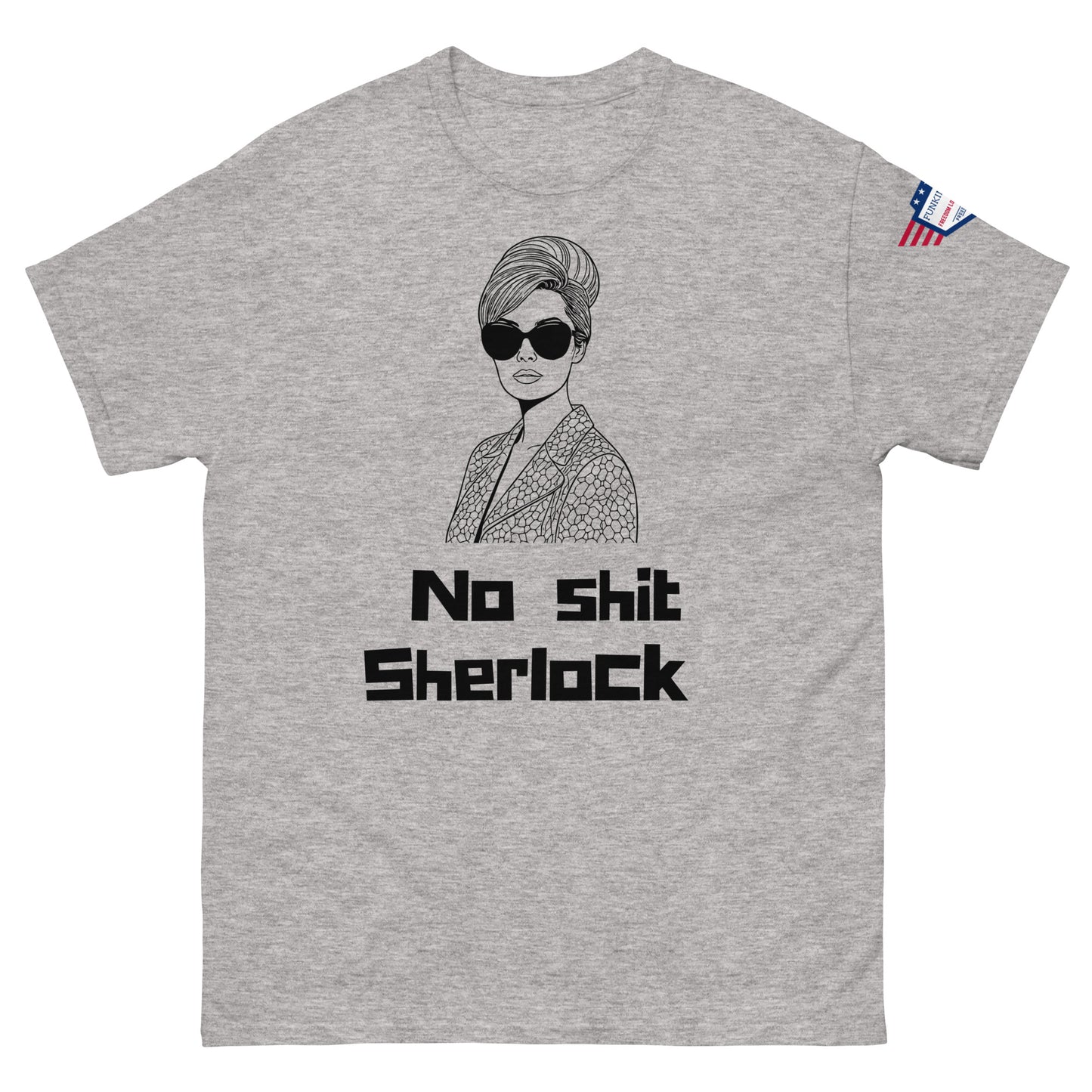 Front view of ash gray unisex t-shirt featuring "No shit Sherlock" text and sassy line-drawn lady in sunglasses, USA flag on sleeve