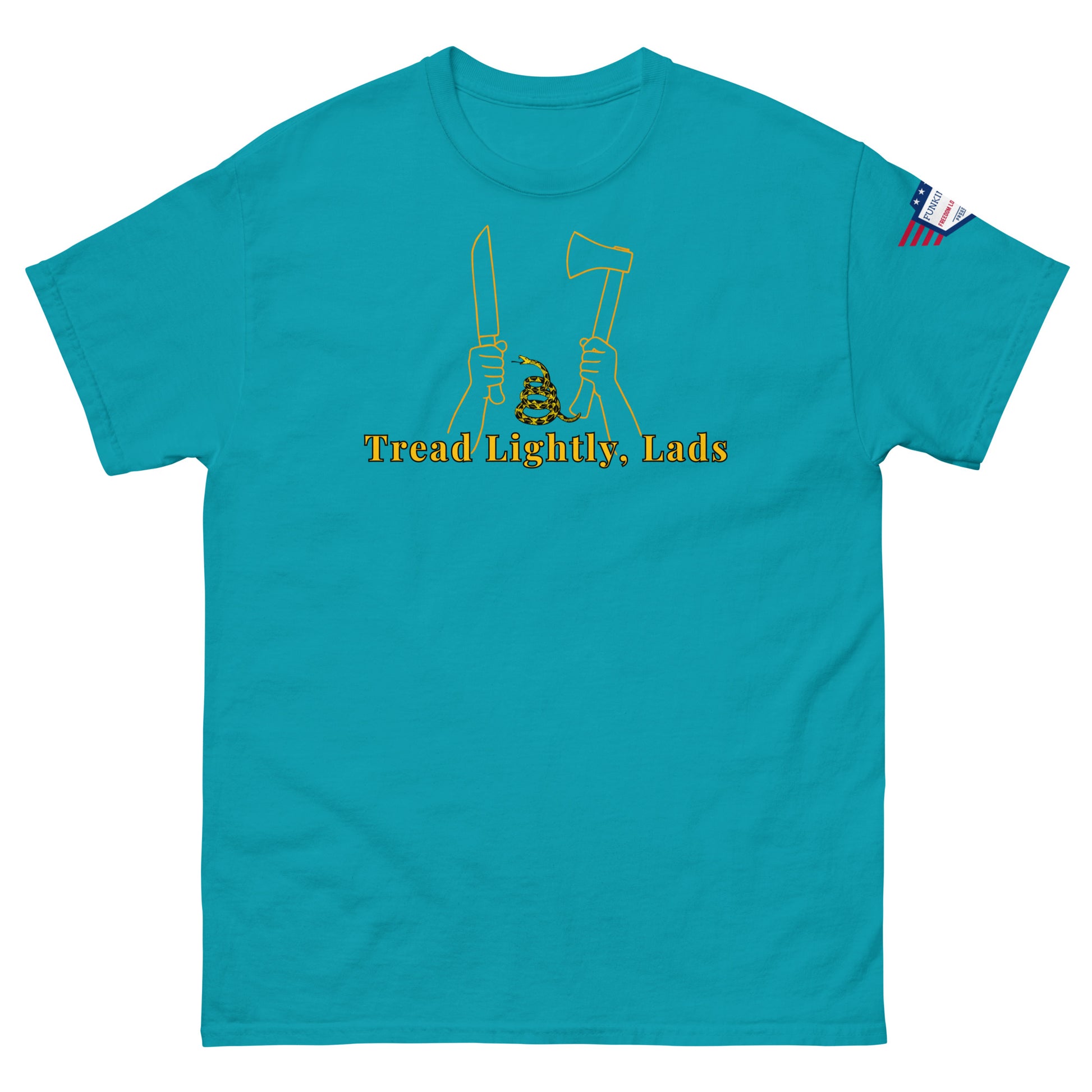 Front teal unisex tee with yellow "Tread Lightly, Lads" graphic, hands gripping knife & axe flanking Gadsden snake, flag patch