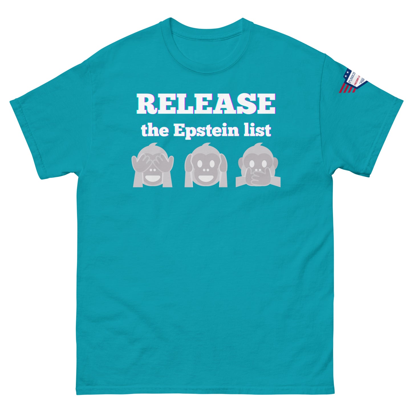 Front view of teal unisex tee blasting "RELEASE THE EPSTEIN LIST" over gray monkey cover-up crew