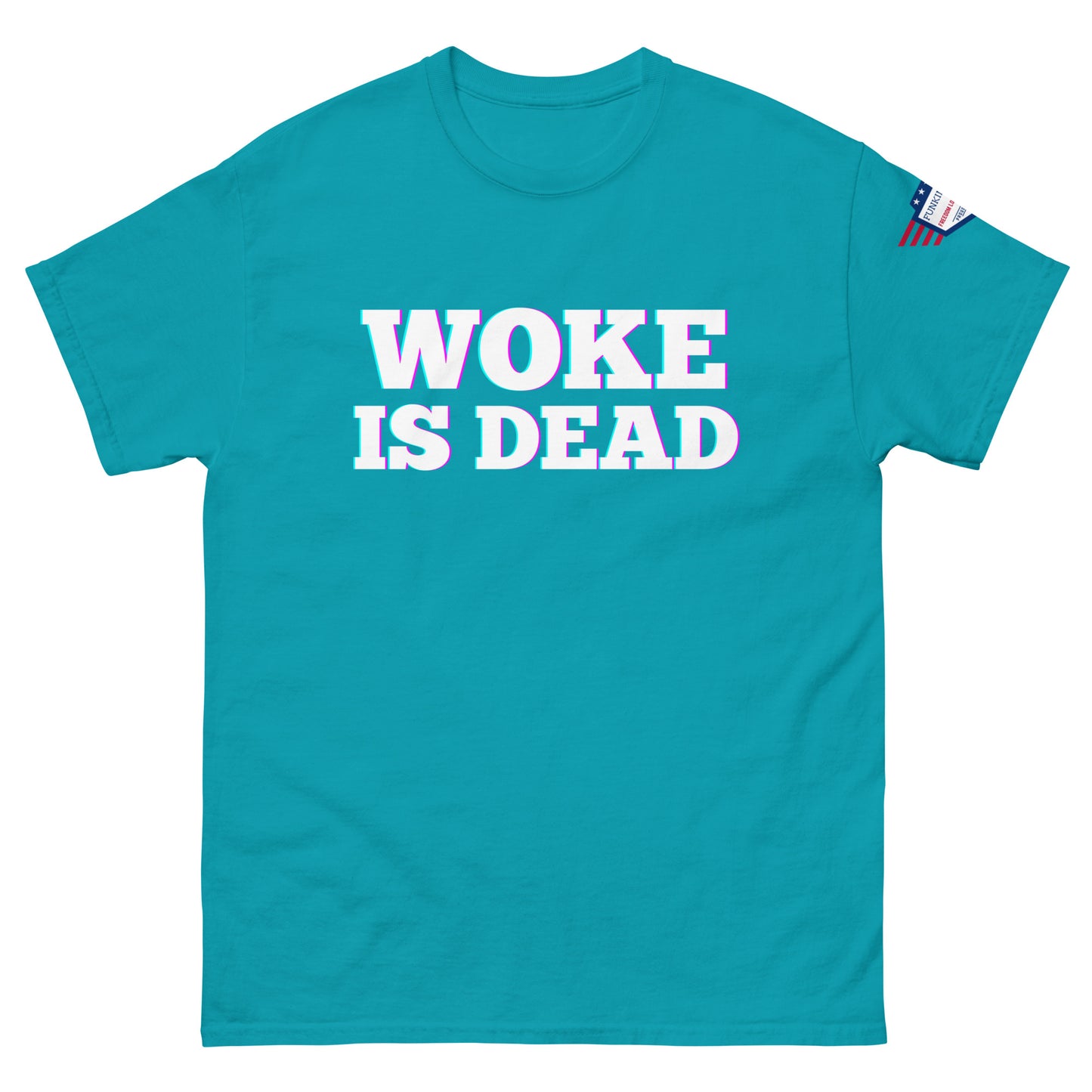 Front view of turquoise "WOKE IS DEAD" unisex tee, white text glow effect, small US flag on sleeve