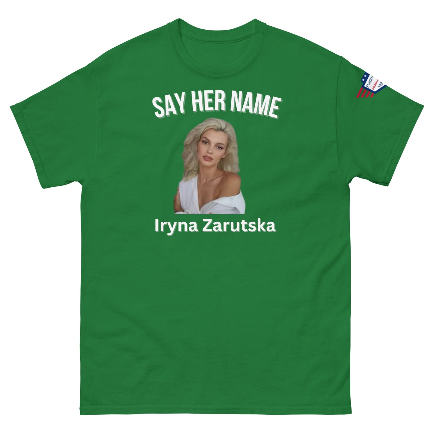 Front view of kelly green "SAY HER NAME Iryna Zarzutska" tee with white print, flag sleeve patch