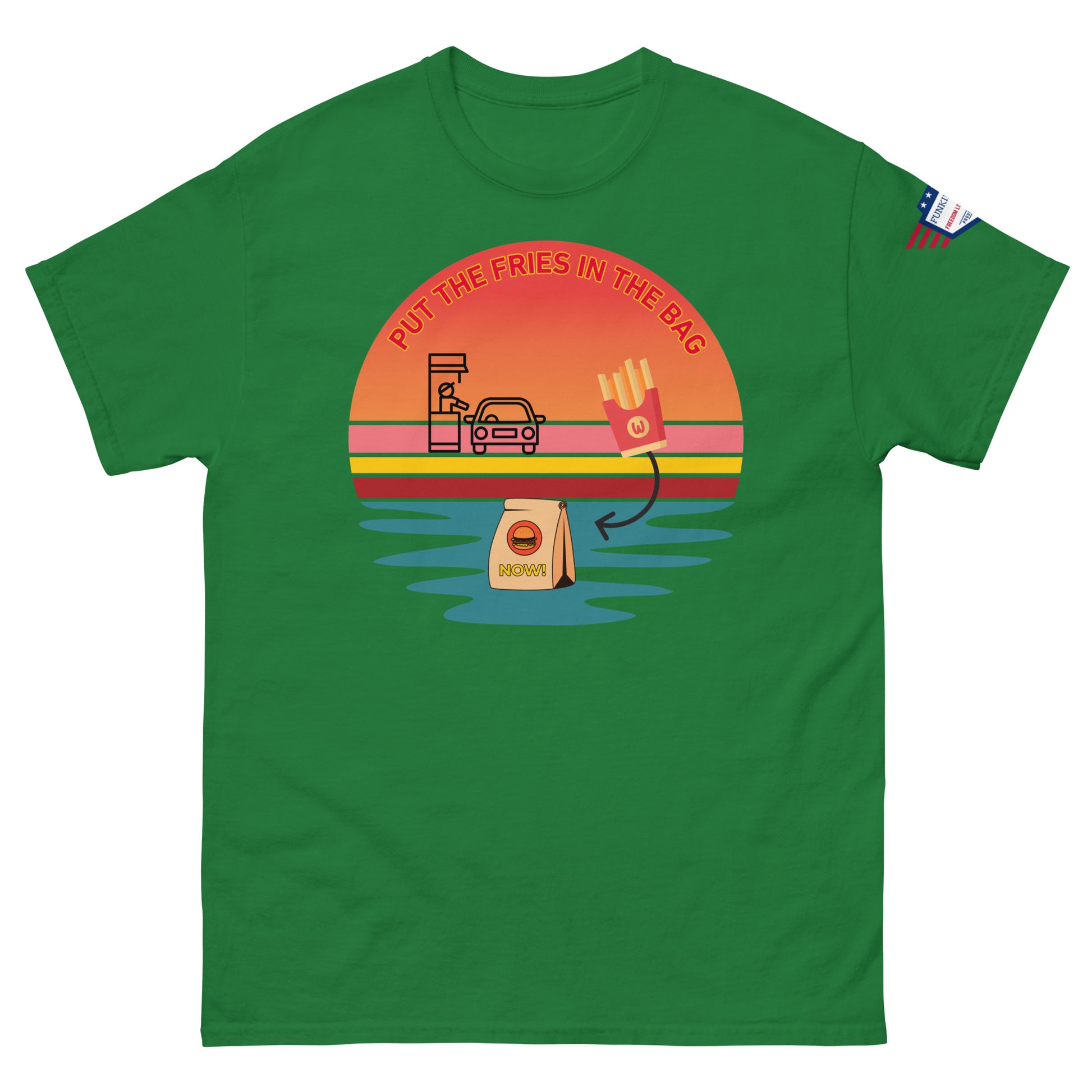 Front view of kelly green unisex t-shirt showing "PUT THE FRIES IN THE BAG" colorful sunset drive-thru vibes