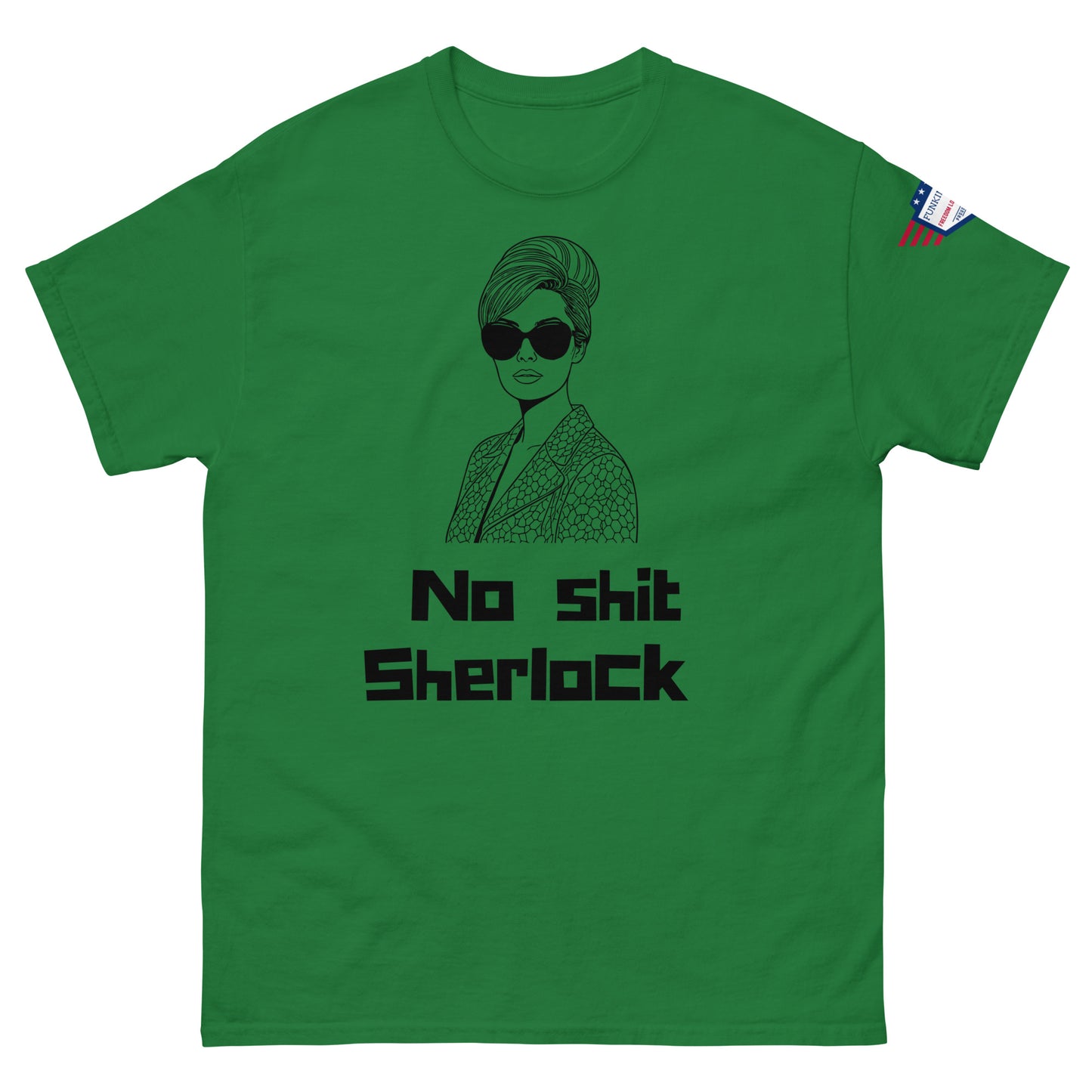 Front view of kelly green unisex t-shirt boasting "No shit Sherlock" print and line art diva with big hair and shades, flag patch