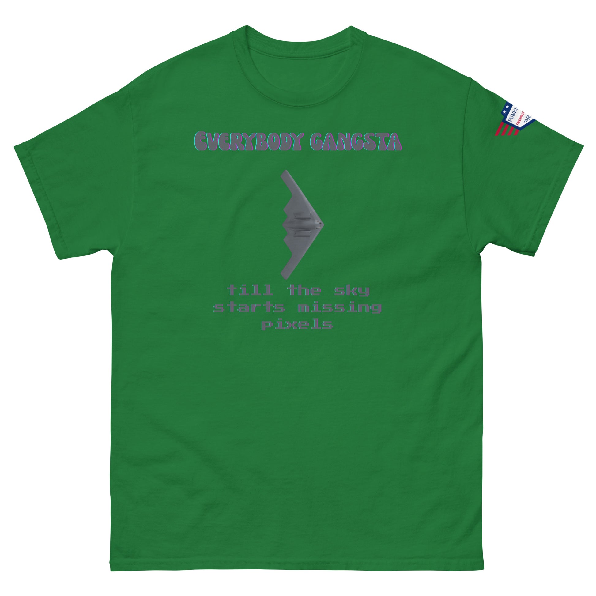 Front view of lime green unisex tee with magenta "EVERYBODY GANGSTA", gray bomber icon, green "till the sky starts missing pixels"