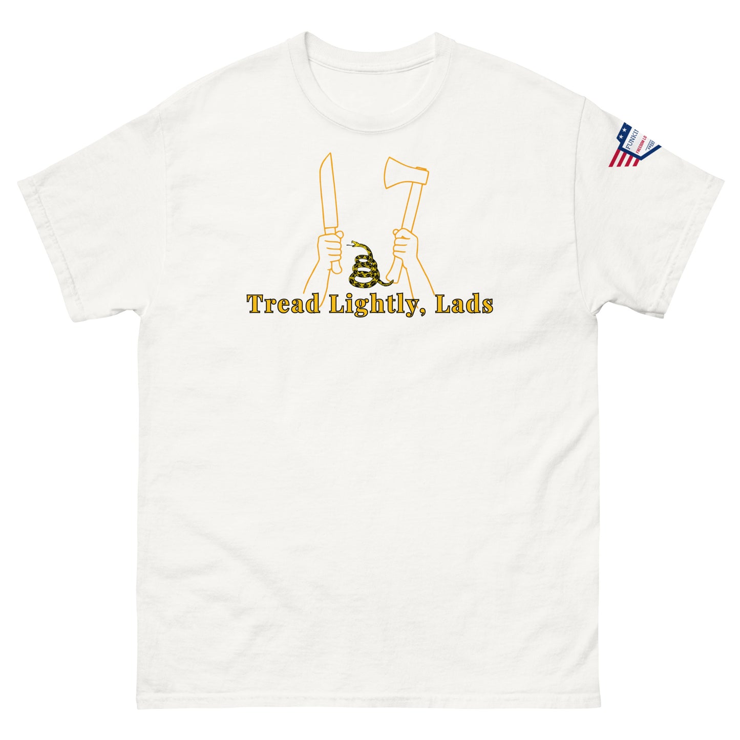 Front white unisex tee showing yellow outline hands holding knife & axe over snake, "Tread Lightly, Lads" text, small US flag patch
