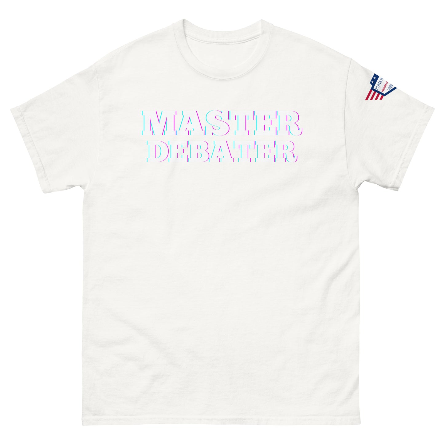 Front view of white unisex tee with glossy "MASTER DEBATER" print in white glow effect, US flag sleeve patch