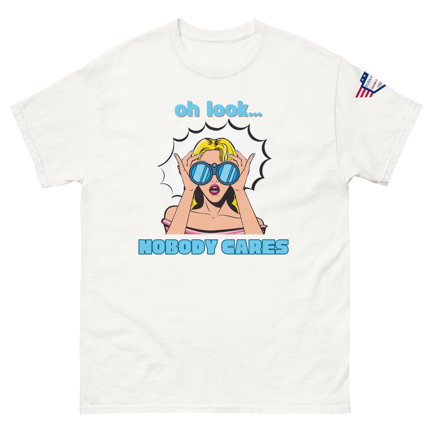 Front view of white unisex t-shirt featuring "oh look... NOBODY CARES" blue pop art design and USA sleeve patch
