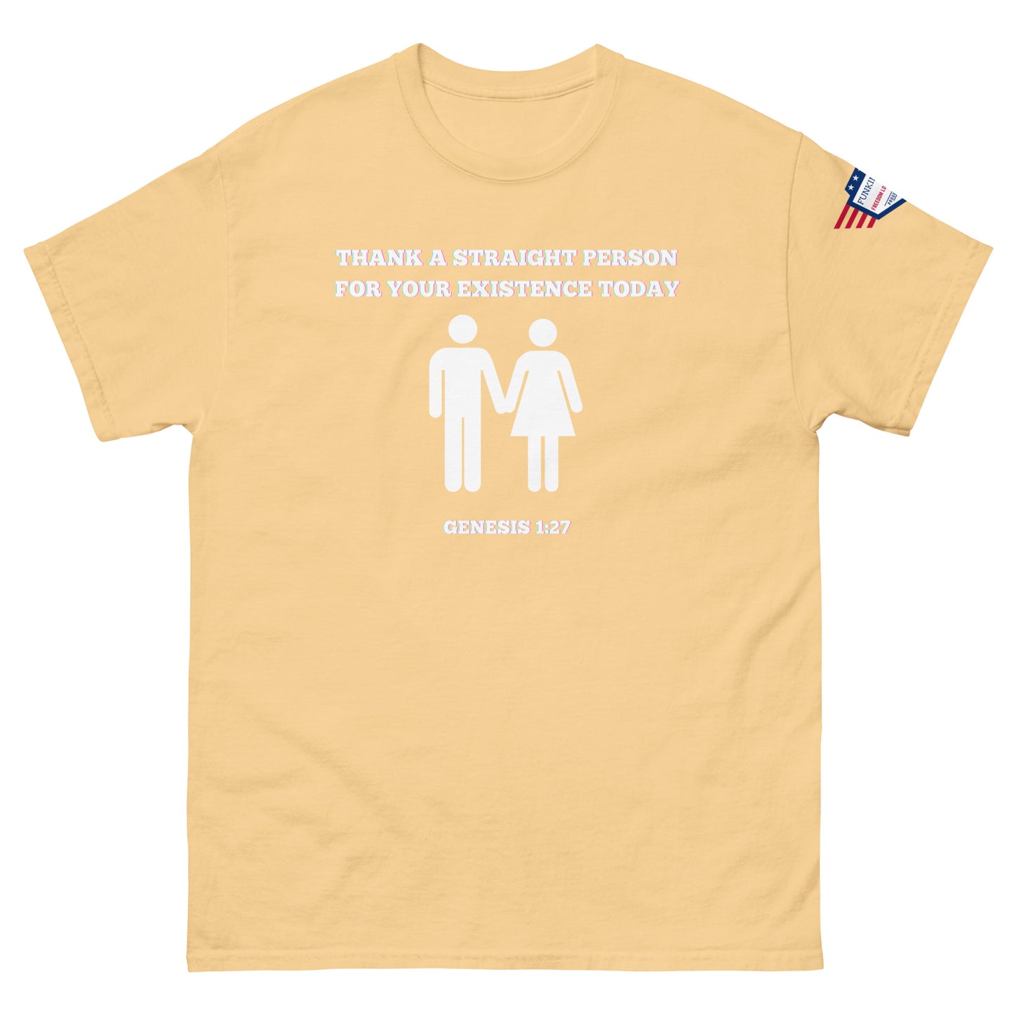 Sand beige t-shirt front view with white "Thank a straight person for your existence today" meme, couple silhouettes, Genesis 1:27, flag label