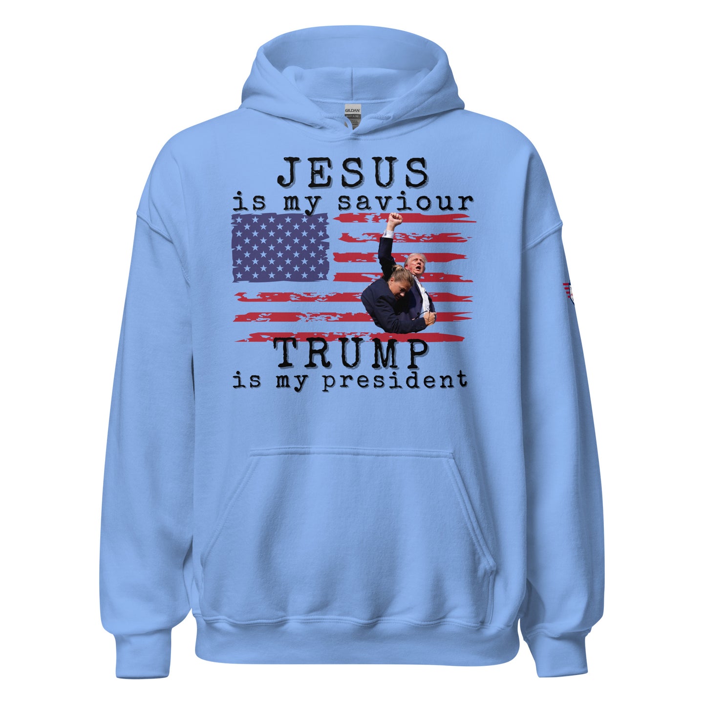 Front view of light blue unisex hoodie showing "JESUS is my saviour", Trump fist-pump flag design, "Trump is my president"