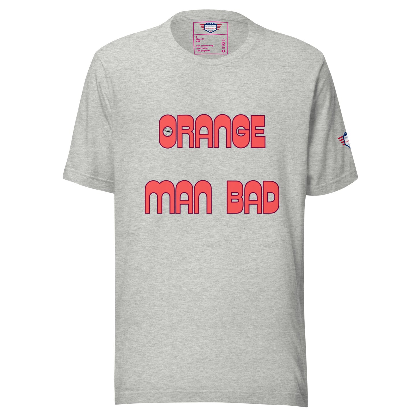 Heather gray "Orange Man Bad" unisex t-shirt front view with bold pink text and sleeve flag patch