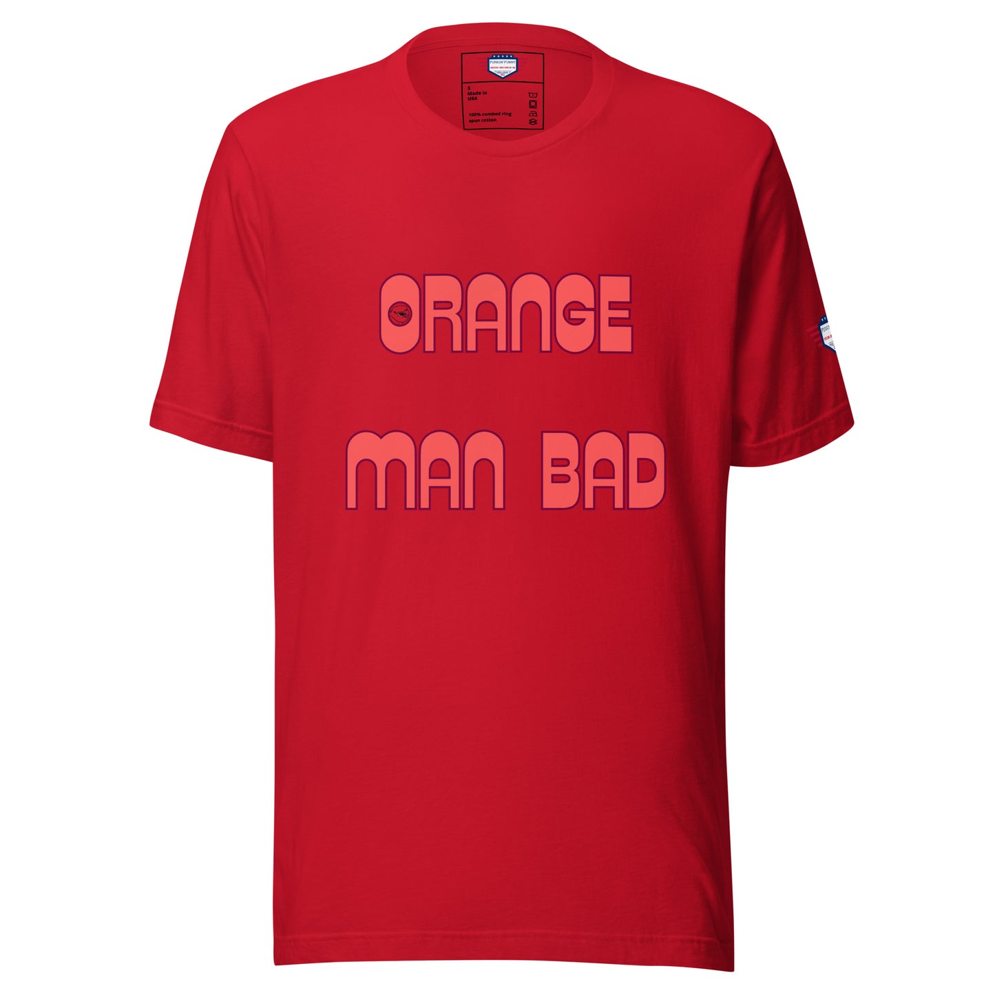 Front view of red "Orange Man Bad" unisex t-shirt boasting pink "ORANGE MAN BAD" lettering and flag patch