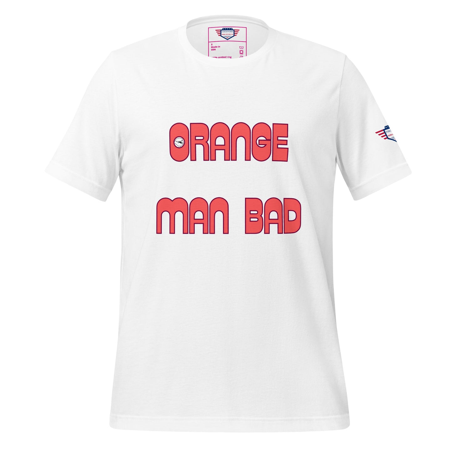 White "Orange Man Bad" unisex tee front, pink text for that clean meme vibe