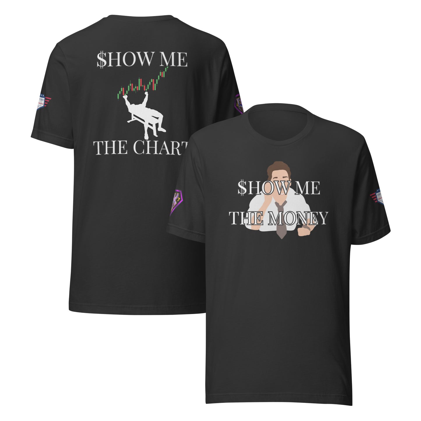 Black trading tee front/back: white "SHOW ME THE MONEY" cartoon front, "SHOW ME THE CHART" w/ candlestick rider back, sleeve emblems