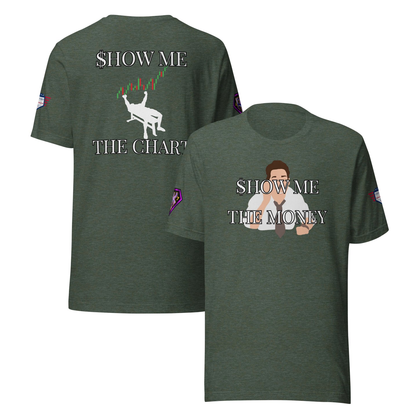 Front/back of olive heather trading shirt: "SHOW ME THE MONEY" cartoon front, back "SHOW ME THE CHART" w/ jumping candlestick graphic, sleeve badges