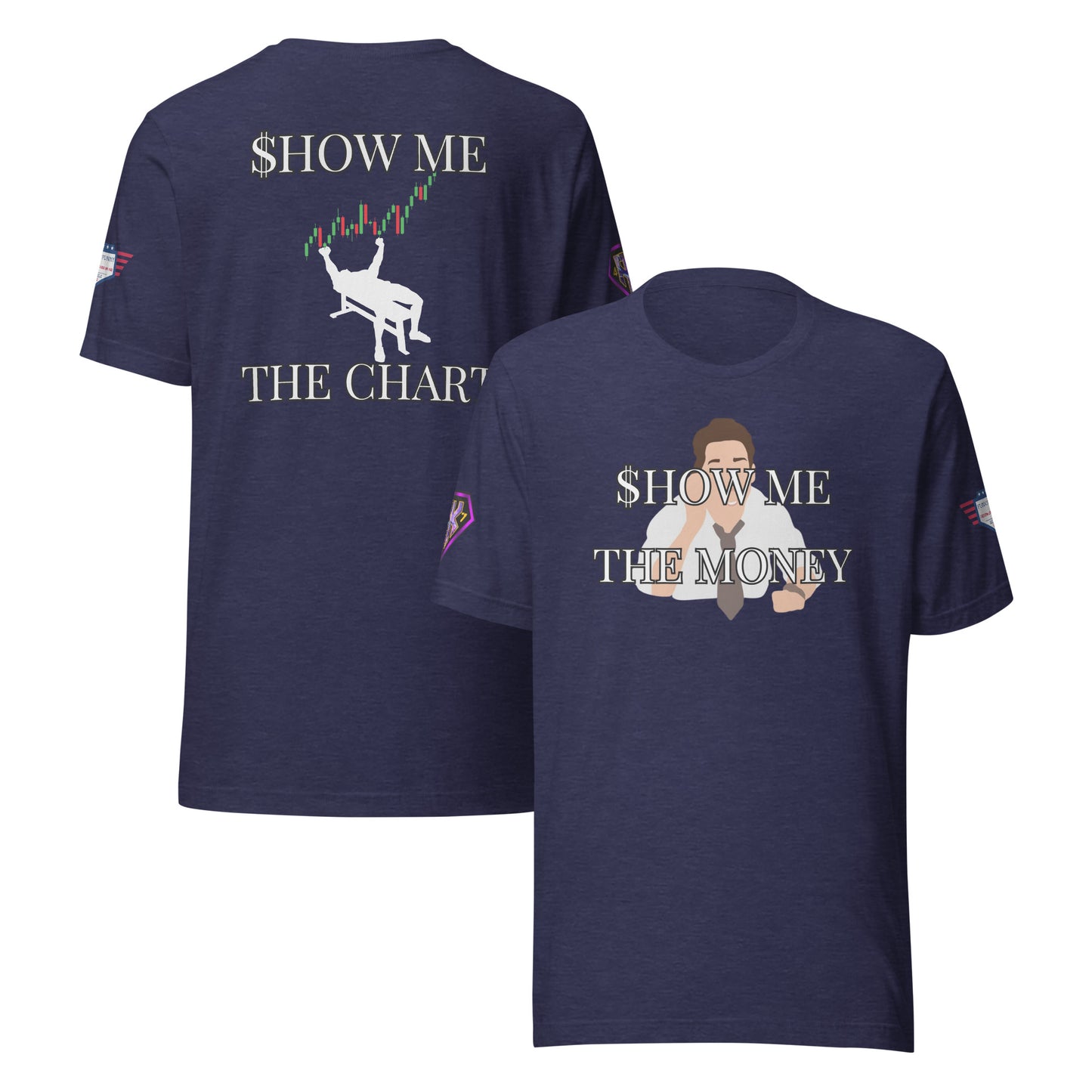 Navy blue tee front/back: suited "SHOW ME THE MONEY" guy front, "SHOW ME THE CHART" & chart leaper back, purple/blue sleeve patches