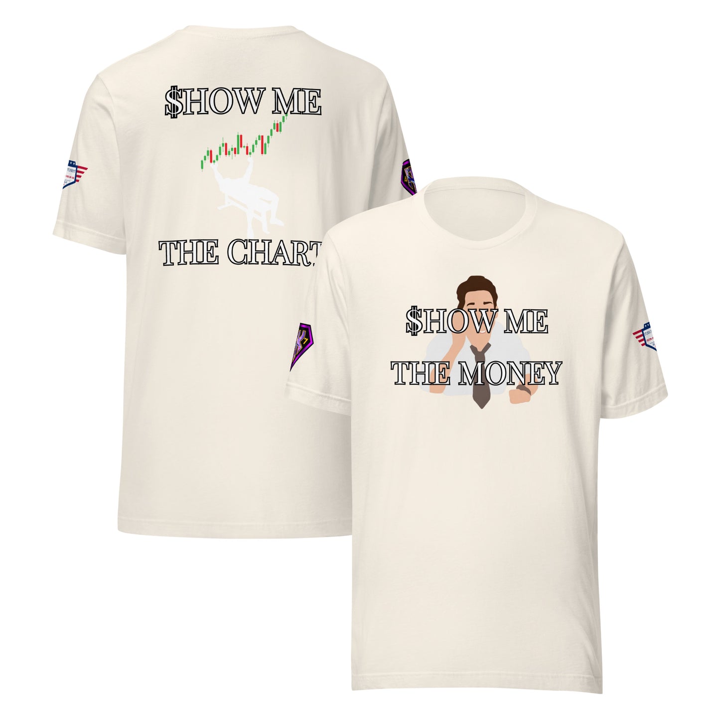 Front/back of crisp white trading tee: "SHOW ME THE MONEY" w/ tie guy front, "SHOW ME THE CHART" chart graphic back, sleeve patches